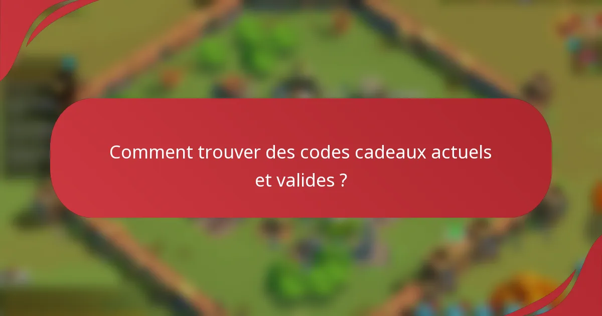 Comment trouver des codes cadeaux actuels et valides ?