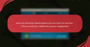 Bonus de Recharge Hebdomadaire pour les Packs de Gemmes : Offres constantes, Fidélité des joueurs, Engagement