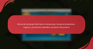 Bonus de recharge limité dans le temps pour les packs de gemmes : Urgence, promotions spéciales, excitation des joueurs