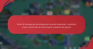 Bonus de recharge par parrainage pour les packs de gemmes : invitations d’amis, construction de communauté, croissance des joueurs